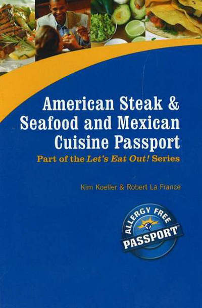 American Steak, Seafood and Mexican Cuisine Passport (Let`s Eat Out!) - Koeller, Kim und La France Robert