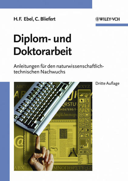 Diplom- und Doktorarbeit Anleitungen für den naturwissenschaftlich-technischen Nachwuchs - Ebel, Hans F und Claus Bliefert