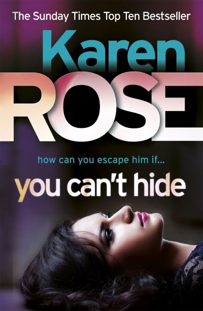 You Can`t Hide (The Chicago Series Book 4) - Rose,  Karen