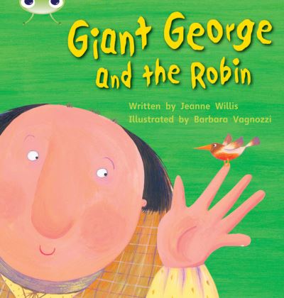 Bug Club Phonics Fiction Year 1 Phase 5 Set 25 Giant George and Robin - Willis, Jeanne