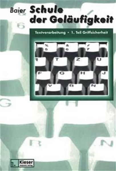 Schule der Geläufigkeit - Textverarbeitung - Baier