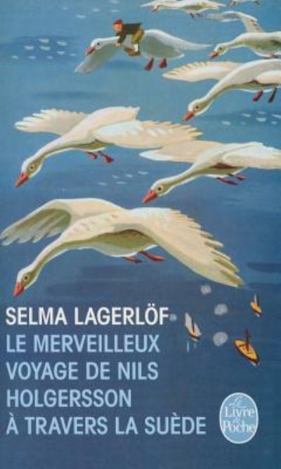 Le merveilleux voyage de Nils Holgersson à travers la Suède (Ldp Litterature) - Lagerlöf,  Selma