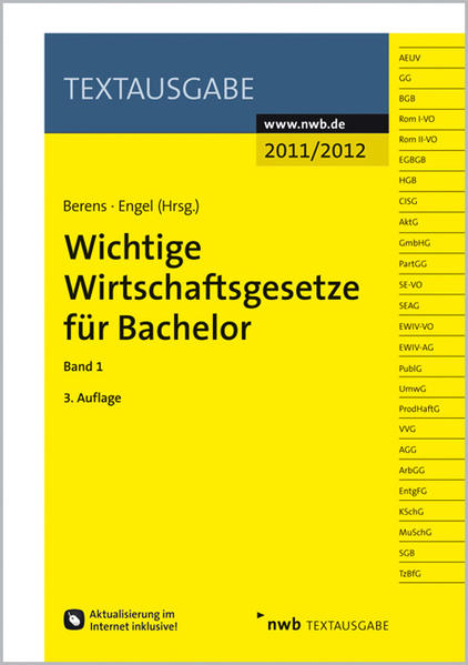 Wichtige Wirtschaftsgesetze für Bachelor, Band 1  3., Aktualisierung im Internet inklusive. - Berens, Holger, Hans-Peter Engel  und NWB NWB Redaktion
