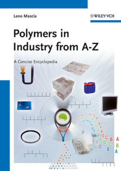 Polymers in Industry from A to Z A Concise Encyclopedia - Mascia, Leno