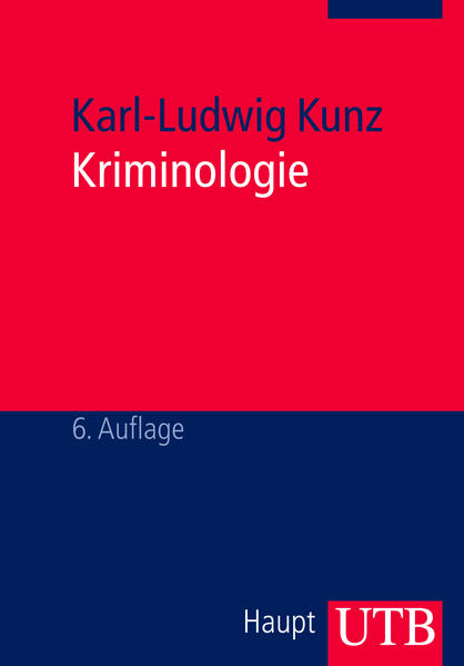 Kriminologie Eine Grundlegung - Kunz, Karl-Ludwig