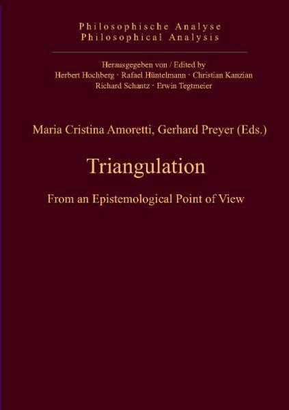 Triangulation From an Epistemological Point of View - Amoretti, Maria Cristina und Gerhard Preyer