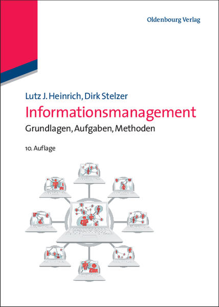 Informationsmanagement Grundlagen, Aufgaben, Methoden - Heinrich, Lutz J. und Dirk Stelzer