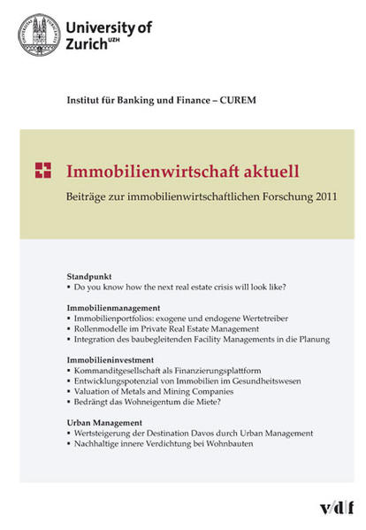 Immobilienwirtschaft aktuell Beiträge zur immobilienwirtschaftlichen Forschung 2011 - CUREM Center for Urban & Real Estate Management Zurich