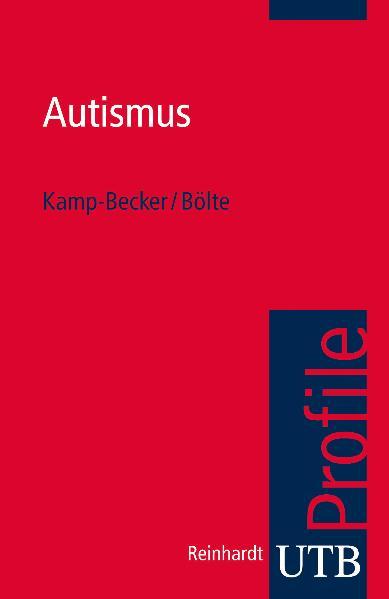 Autismus - Kamp-Becker, Inge und Sven Bölte