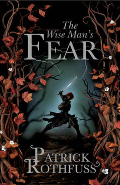 The Wise Man`s Fear: The Kingkiller Chronicle: Book 2 - Rothfuss, Patrick