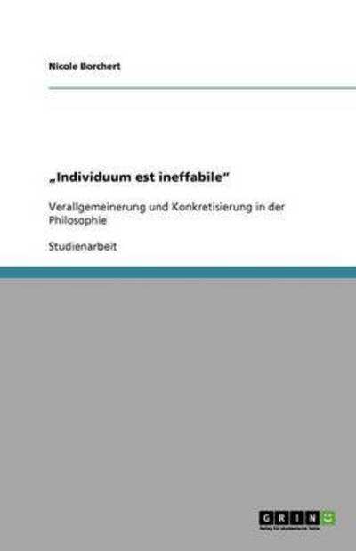 Individuum est ineffabile: Verallgemeinerung und Konkretisierung in der Philosophie - Borchert, Nicole