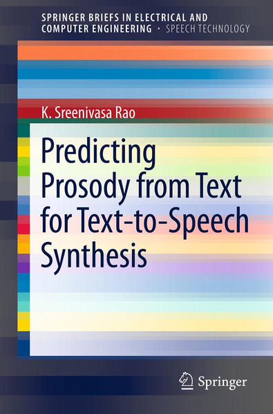 Predicting Prosody from Text for Text-to-Speech Synthesis - Rao, K. Sreenivasa
