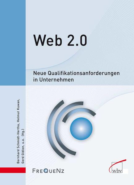Web 2.0 Neue Qualifikationsanforderungen in Unternehmen - Gidion, Gerd, Helmut Kuwan  und Bernhard Schmidt-Hertha