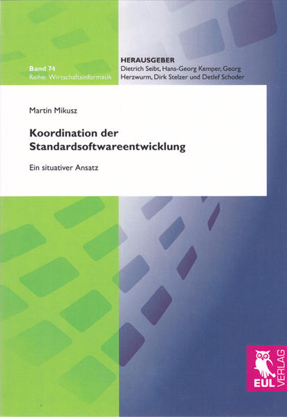 Koordination der Standardsoftwareentwicklung Ein situativer Ansatz - Mikusz, Martin