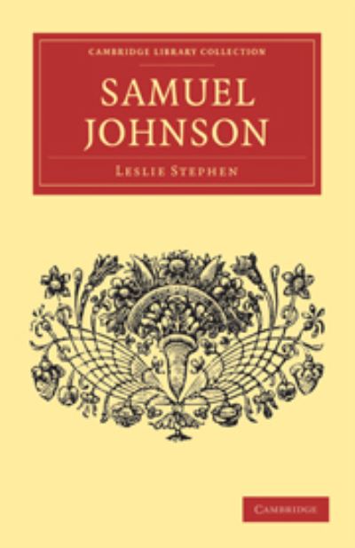 English Men of Letters 39 Volume Set: Samuel Johnson (Cambridge Library Collection - English Men of Letters) - Stephen, Leslie