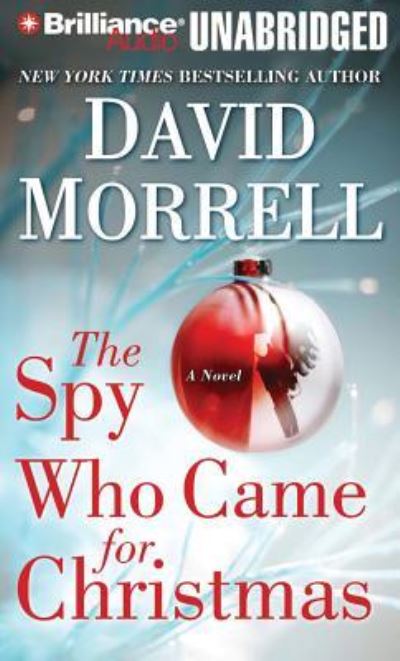 The Spy Who Came for Christmas - Morrell, David und David Colacci