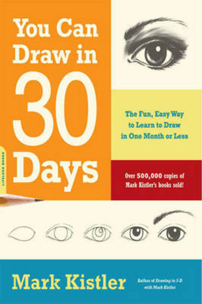 You Can Draw in 30 Days - Kistler, Mark
