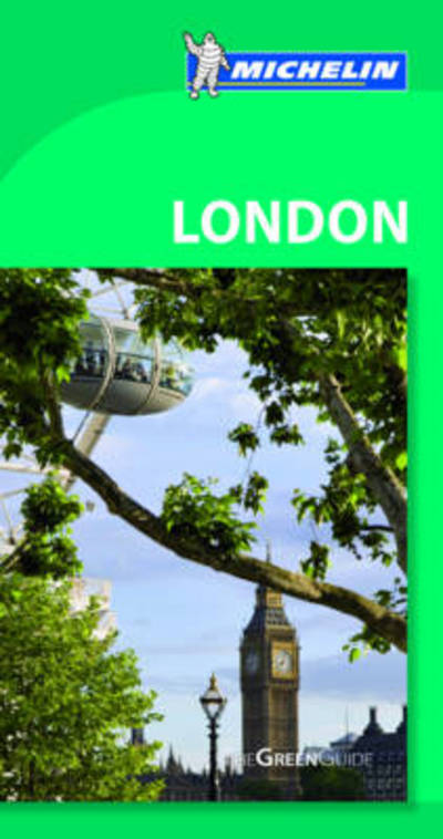 The Green Guide London (Michelin The Green Guide) - Hebard, Clive, Yoshimi Kanazawa Helen Ochyra  u. a.