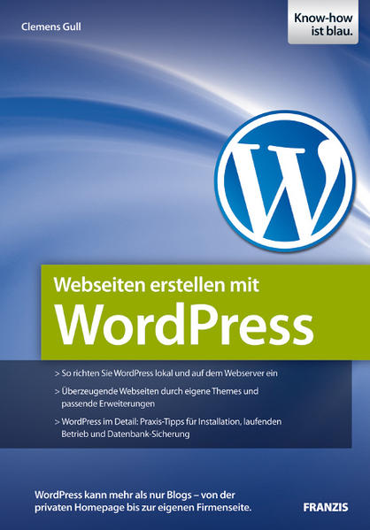 Webseiten erstellen mit WordPress 3 - Gull, Clemens