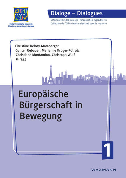 Europäische Bürgerschaft in Bewegung - Delory-Momberger, Christine, Gunter Gebauer  und Marianne Krüger-Potratz