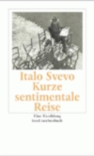 Kurze sentimentale Reise Eine Erzählung - Svevo, Italo, Jochen Schimmang  und Piero Rismondo