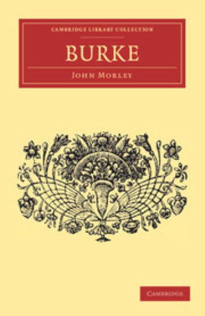 English Men of Letters 39 Volume Set: Burke (Cambridge Library Collection - English Men of Letters) - Morley, John