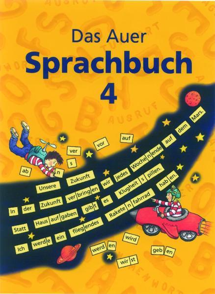 Das Auer Sprachbuch 4 Schülerbuch 4. Jahrgangsstufe - Dolenc, Ruth, Christel Fisgus  und Gertrud Kraft