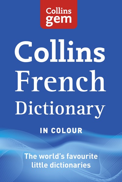 Collins French Dictionary in colour - Harper Collins, publishers