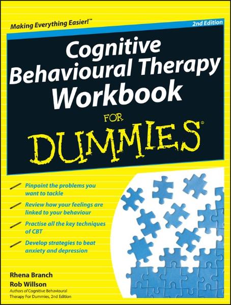 Cognitive Behavioural Therapy Workbook For Dummies - Branch, Rhena und Rob Willson