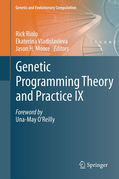 Genetic Programming Theory and Practice IX  2011 - Riolo, Rick, Ekaterina Vladislavleva  und Jason H. Moore