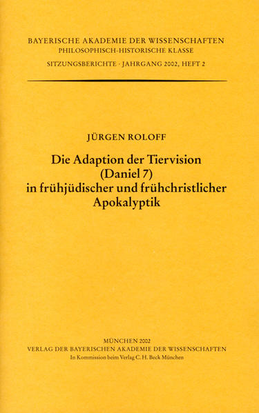 Die Adaption der Tiervision (Daniel 7) in frühjüdischer und frühchristlicher Apokalyptik - Roloff, Jürgen
