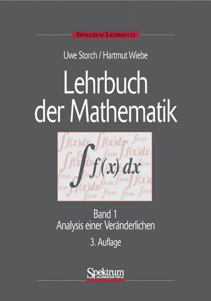 Lehrbuch der Mathematik, Band 1 Analysis einer Veränderlichen - Storch, Uwe und Hartmut Wiebe