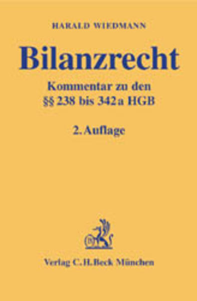 Bilanzrecht Kommentar zu den §§ 238 bis 342a HGB - Wiedmann, Harald, Anne Schurbohm-Ebneth  und Elisabeth Andriowsky