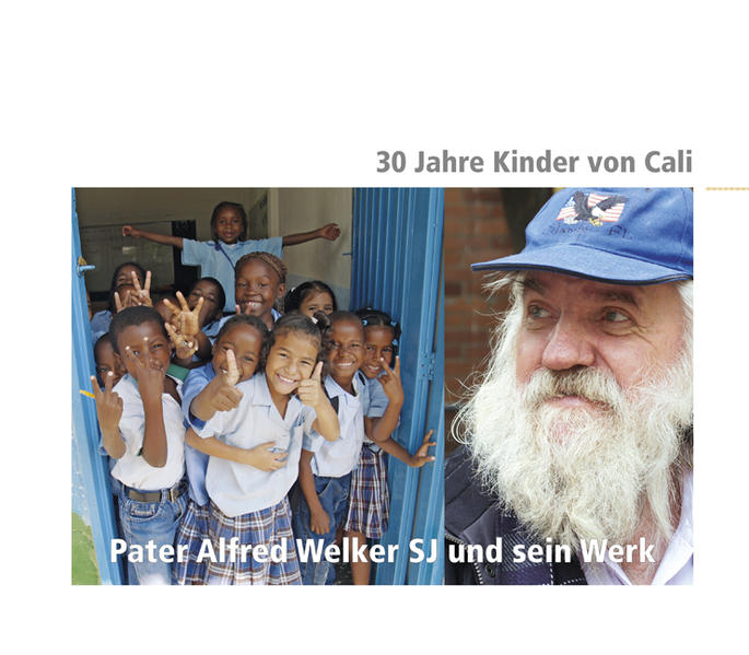 30 Jahre Kinder von Cali - Pater Alfred Welker SJ und sein Werk - Väthröder, Klaus