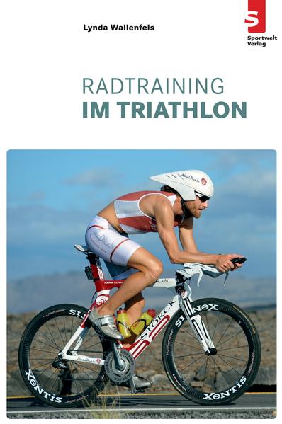 Radtraining im Triathlon - Wallenfels, Lynda