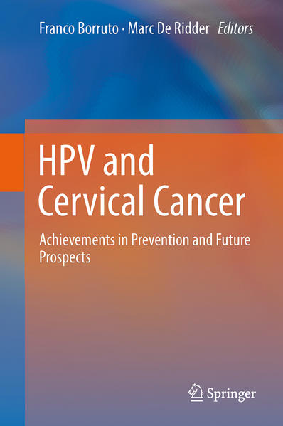HPV and Cervical Cancer Achievements in Prevention and Future Prospects - Borruto, Franco und Marc De Ridder