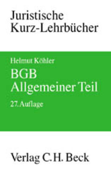 BGB Allgemeiner Teil Ein Studienbuch - Köhler, Helmut