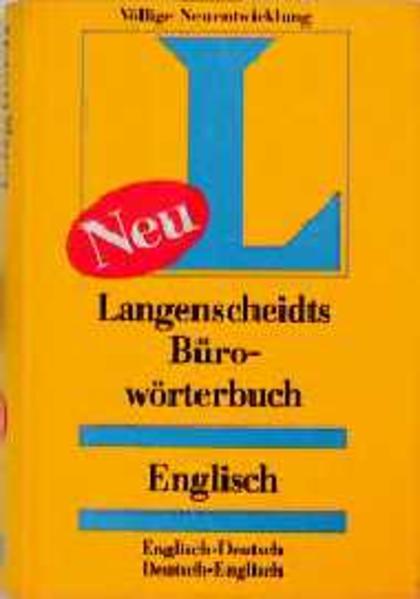 Langenscheidt Wörterbücher für Spezialisten / Langenscheidts Büro-Wörterbuch Englisch Englisch-Deutsch /Deutsch-Englisch