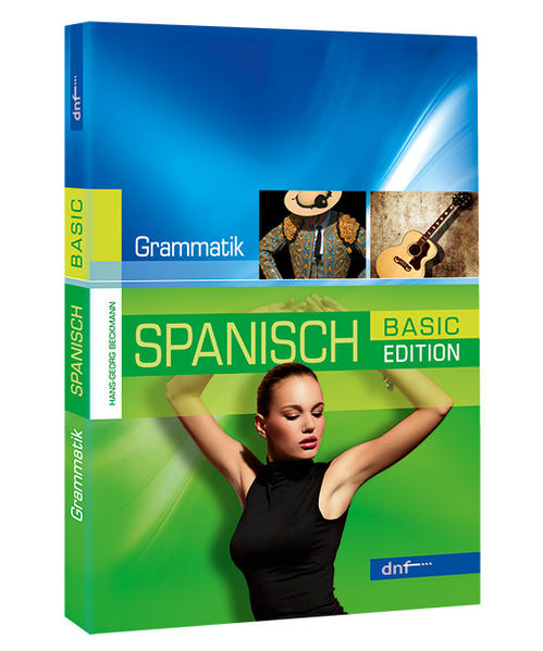 Neue Spanische Grammatik, Basic Edition - Beckmann, Hans-Georg