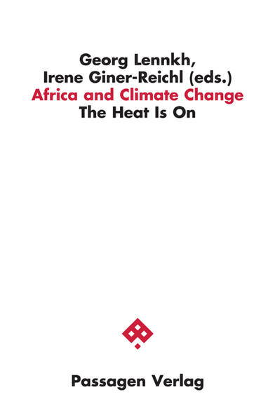 Africa and Climate Change The heat is on - Freudenschuss-Reichl, Irene und Georg Lennkh