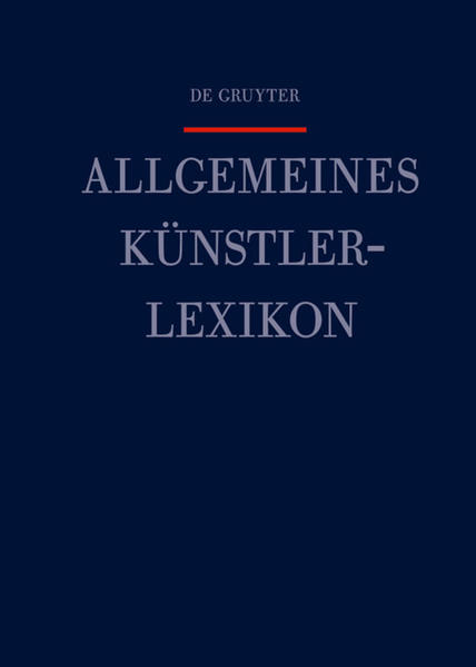 Allgemeines Künstlerlexikon (AKL) / Hennig - Heuler - Meißner, Günter, Andreas Beyer  und Benedicte Savoy