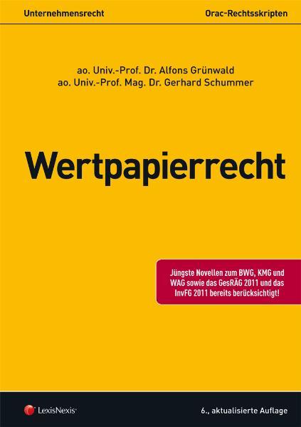 Unternehmensrecht (HR) - Wertpapierrecht - Grünwald, Alfons und Gerhard Schummer