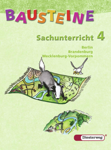 BAUSTEINE Sachunterricht / BAUSTEINE Sachunterricht - Ausgabe 2005 für Berlin, Brandenburg und Mecklenburg-Vorpommern Ausgabe 2005 für Berlin, Brandenburg und Mecklenburg-Vorpommern / Schülerband 4