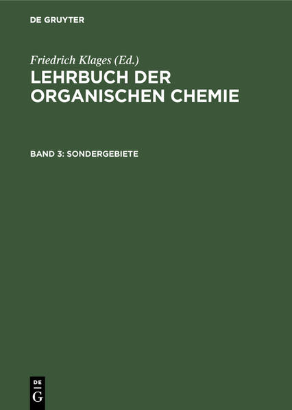 Lehrbuch der organischen Chemie / Sondergebiete - Klages, Friedrich und Friedrich Klages