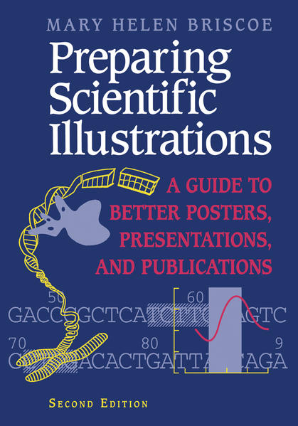 Preparing Scientific Illustrations A Guide to Better Posters, Presentations, and Publications - Briscoe, Mary H.