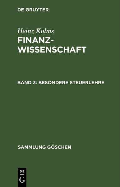 Heinz Kolms: Finanzwissenschaft / Besondere Steuerlehre  2., verb. u. erg. Aufl. Reprint 2019 - Kolms, Heinz