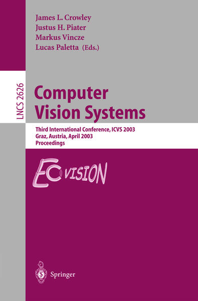 Computer Vision Systems Third International Conference, ICVS 2003, Graz, Austria, April 1-3, 2003, Proceedings - Crowley, James, Justus Piater  und Markus Vincze