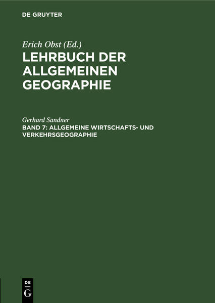 Lehrbuch der Allgemeinen Geographie / Allgemeine Wirtschafts- und Verkehrsgeographie - Sandner, Gerhard
