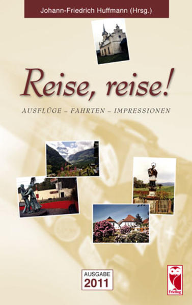 Reise, reise! Ausflüge, Fahrten, Impressionen • Ausgabe 2 - Huffmann, Johann-Friedrich