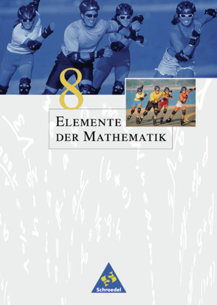 Elemente der Mathematik SI / Elemente der Mathematik SI - Allgemeine Ausgabe 2001 Allgemeine Ausgabe 2001 / Schülerband 8